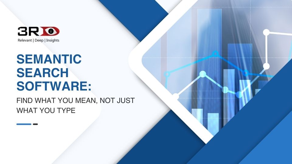 Semantic Search Software: Why Keyword Matching Is not Enough Anymore