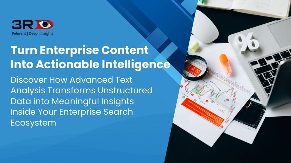How 3RDi Search’s Text Analysis Feature Turns Enterprise Content into Real Intelligence